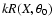 $k R(X,\theta_{0})$