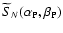 $\widetilde{S}_{N}(\alpha_{\rm P},\beta_{\rm P})$
