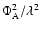 $
\Phi_{\rm A}^{2}/\lambda^{2}$