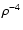 $\rho^{-4}$