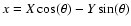 $x =X \cos(\theta)- Y \sin(\theta)$