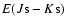 $E(J{\rm s}-K{\rm s})$
