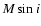 $M\sin i$