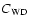 $C_{\rm {WD}}$