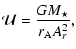 $\displaystyle \mathcal{U} = \frac{GM_{\star}}{r_{\rm A}A_r^2},$