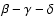 $\beta-\gamma-\delta$