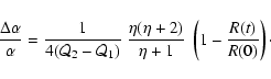 \begin{displaymath}%
\frac{\Delta\alpha}{\alpha} = \frac{1}{4({\cal Q}_2 - {\cal...
...(\eta + 2)}{\eta + 1}~
\left(1 - \frac{R(t)}{R(0)}\right)\cdot
\end{displaymath}