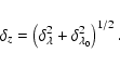 \begin{displaymath}%
\delta_{z} = \left(\delta^2_{\lambda} + \delta^2_{\lambda_{0}}\right)^{1/2}.
\end{displaymath}