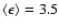 $\langle \epsilon \rangle = 3.5$