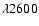 $\lambda2600$