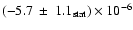 $(-5.7~\pm~1.1_{\rm stat})\times10^{-6}$
