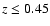 $z \leq 0.45$