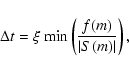 \begin{displaymath}\Delta t = \xi\; {\rm min}\left(\frac{f(m)}{\vert S(m)\vert}\right),
\end{displaymath}