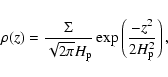 \begin{displaymath}\ensuremath{\rho}\xspace(z) = \frac{\Sigma}{\sqrt{2\pi}\ensur...
...xp\left(\frac{-z^2}{2\ensuremath{H_{\rm p}}\xspace^2}\right)
,
\end{displaymath}