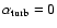 $\ensuremath{\alpha_{\rm turb}}\xspace=0$