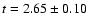 $t=2.65 \pm 0.10$