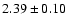 $2.39 \pm 0.10$