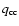 $q_{{\rm cc}}$