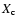 $X_{{\rm c}}$