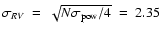 $\sigma_{RV}~=~\sqrt{N \sigma_{{\rm pow}} /4 }~=~2.35$
