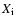 $X_{{\rm i}}$