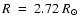 $R~=~2.72~R_{\odot}$