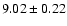 $9.02 \pm 0.22$