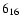$6_{\rm 16}$