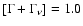 $[\Gamma +
\Gamma_\nu] = 1.0$