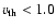 $v_{\rm th} < 1.0$