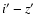 $i^{\prime}-z^{\prime}$