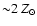 ${\sim} 2~Z_\odot$