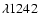 $\lambda1242$