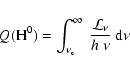\begin{displaymath}Q({\rm H}^0) = \int^\infty_{\nu_{\rm c}}~\frac{{\cal L}_\nu}{h~\nu}~{\rm d}\nu
\end{displaymath}