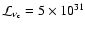 ${\cal L}_{\nu_{\rm c}} = 5\times10^{31}$