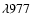 $\lambda977$