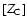$[Z_{\rm C}]$