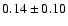 $0.14\pm0.10$
