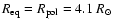 $R_{\rm eq}=R_{\rm pol}=4.1~R_\odot$