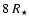$8~R_{\star}$