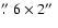 $\hbox{$.\!\!^{\prime\prime}$ }6
\times2\hbox{$^{\prime\prime}$ }$