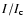 $I/I_{\rm c}$