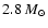 $2.8~M_{\odot}$