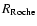 $R_{\rm Roche}$