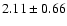 $2.11\pm0.66$