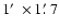 $1\hbox {$^\prime $ }\times 1\hbox {$.\mkern -4mu^\prime $ }7$