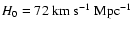 $H_{0} = 72~{\rm km}~{\rm s}^{-1}~{\rm Mpc}^{-1}$