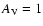 $A_{\rm V} = 1$