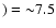 $) ={\sim}7.5$