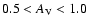 $0.5 <
A_{\rm V} < 1.0$
